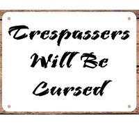 Trespassers Will Be Cursed - Plaque en aluminium amusante - Décoration murale pour intérieur ou extérieur - Accessoires de porte - Cadeau de pendaison de crémaillère - 14 x 20,3 cm