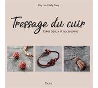 Tressage du cuir Roy Luo (Auteur), Kelly Tong (Auteur)
