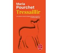 Tressaillir - Maria Pourchet - Lgf - Poche - Roman