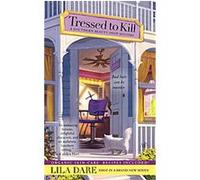 Tressed to Kill, Southern Beauty Shop Lila Dare (Auteur)