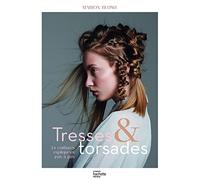 Tresses et torsades : 24 coiffures expliquées pas à pas – Hachette Pratique