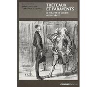 Tréteaux et paravents. Le théâtre de société au XIXème siècle