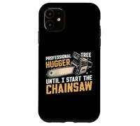 Treugger Professionnel Until I Start The Chainsaw Coque pour iPhone 11
