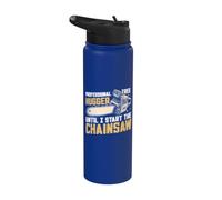 Treugger professionnel Until I Start the Chainsaw Stainless Steel Insulated Water Bottle