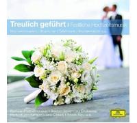 TREULICH GEFÜHRT-FESTLICHE HOCHZEITSMUSIK (CC) CD NEUF