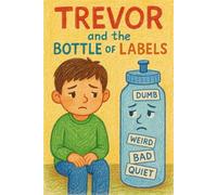 Trevor and the Bottle of Labels