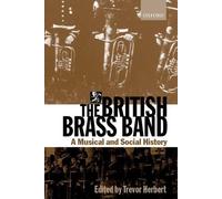 Trevor Herbert The British Brass Band (Relié)