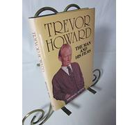 Trevor Howard: The Man and His Films