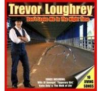 Trevor Loughrey - Don't Leave Me In The Night Time