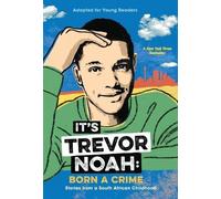 Trevor Noah It's Trevor Noah: Born a Crime (Poche)
