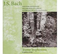 Trevor Stephenson - J. S. Bach: Two-Part Inventions English Suite in a
