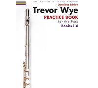 Trevor Wye | Méthode complète pour flûte traversière recueil livres 1-6 débutant à avancé | Technique, son, articulation, intonation, vibrato, respiration, gammes et pratique avancée édition omnibus