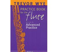 Trevor Wye Practice Book for the Flute, Book 6 - Advanced Practice