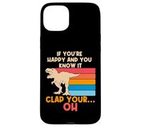 TREX Si Vous êtes Heureux et Que Vous Le Savez Oh Funny TREX Small Arms Coque pour iPhone 15 Plus