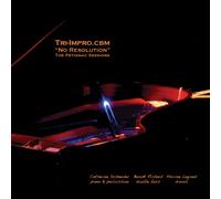 Tri-impro.cbm - No Resolution: The Petignac Sessions
