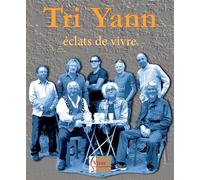 Tri Yann éclats de vivre + CD - Sophie Denis - Vivre Tout Simplement - broché - Essai