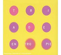 Triade - Entropie [Import]