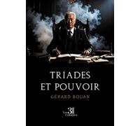 Triades et pouvoir - Gérard Bouan - Trois Colonnes - broché - Roman