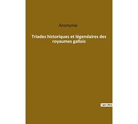Triades historiques et légendaires des royaumes gallois