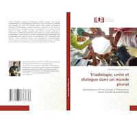 Triadologie, unité et dialogue dans un monde pluriel: Contributions d'Yves Congar à l'élaboration d'une science oeucuménique