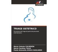 TRIAGE OSTETRICO: Percezione del triage da parte del personale infermieristico