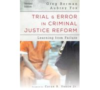 Trial And Error In Criminal Justice Reform