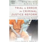 Trial And Error In Criminal Justice Reform: Learning From Failure (Urban Institute Press) (Hardcover) Greg Berman, Aubrey Fox (Auteur)