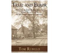 Trial And Error: The Case Of John Brownfield And Race Relations In Georgetown, South Carolina