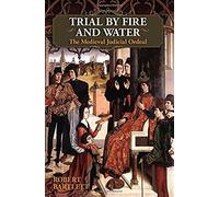 Robert Bartlett Trial by Fire and Water (Relié)