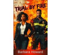Trial by Fire - Barbara Howard - Black Swan Publishing - ebook (ePub) - Livre
