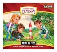 Trial by Fire by Focus on the Family Focus on the Family (Auteur)