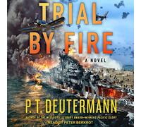 Trial by Fire : Un Roman [Import]