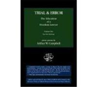 Trial & Error: The Education of a Freedom Lawyer Campbell, Arthur W. (Auteur)