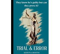 Trial & Error: They know he's guilty, but can they prove it?