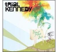 Trial Kennedy - New Manic Art