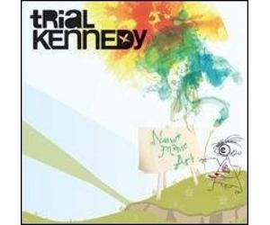 Trial Kennedy - New Manic Art