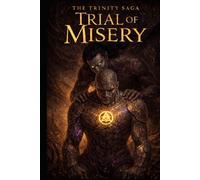 Trial of Misery: The Trinity Saga