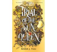 Trial of the Sun Queen: the sizzling and addictive fantasy romance sensation