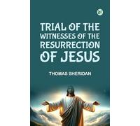 Trial of the Witnesses of the Resurrection of Jesus