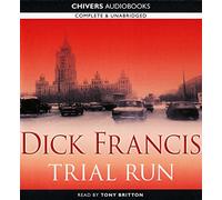 Trial Run: By Dick Francis (Unabridged Audiobook 6cds)