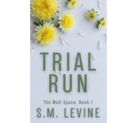 Trial Run (The Well Space)