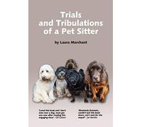 Trials and Tribulations of a Petsitter