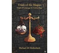 Trials of the Magus: Trial of Courage & Cowardice