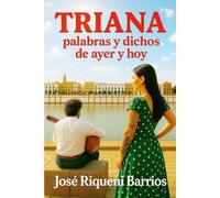 TRIANA. Palabras y dichos de ayer y hoy