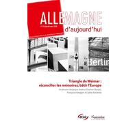 Triangle de weimar : réconcilier les mémoires, bâtir l'europe: Allemagne d'aujourd'hui, n° 255/janvier-mars 2026