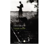 Triangle isocèle - Elena Balzamo - Barbier Marie Eds - broché - Roman