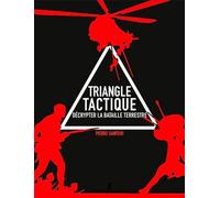 Triangle Tactique - Décrypter La Bataille Terrestr