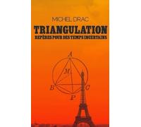 Triangulation : Repères pour des temps incertains