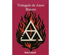 TRIÁNGULO DE AMOR BIZARRO