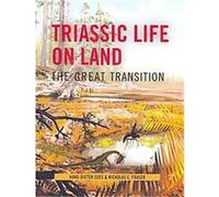 Triassic Life on Land Hans-Dieter Sues, Nicholas C. Fraser (Auteur)